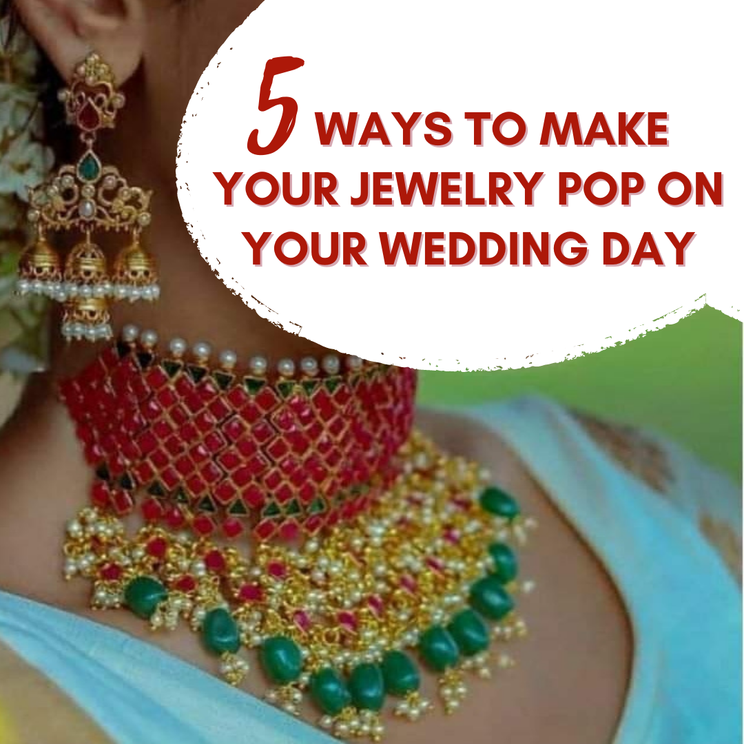 How to make your jewelry pop on your wedding day?